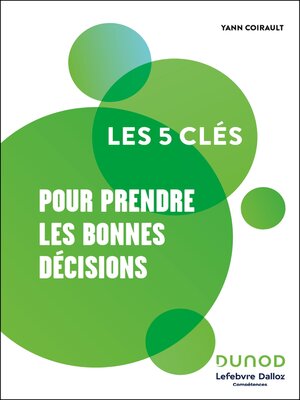 cover image of Les 5 clés pour prendre les bonnes décisions